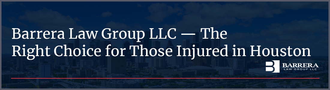 Barrera Law Group LLC — The Right Choice for Those Injured in Houston